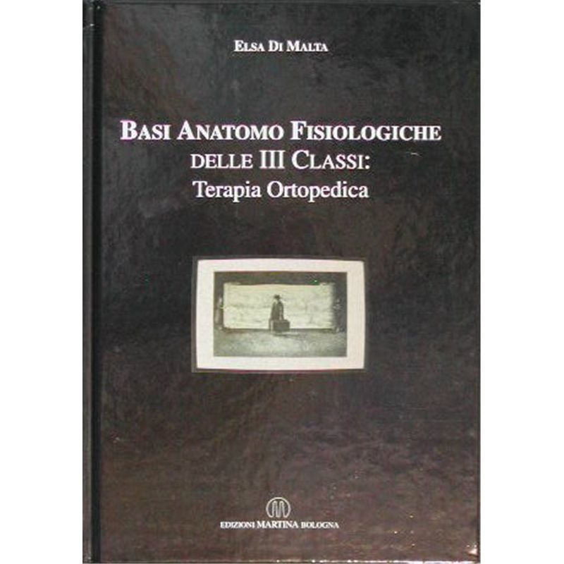 Basi Anatomo Fisiologiche delle III Classi: Terapia Ortopedica